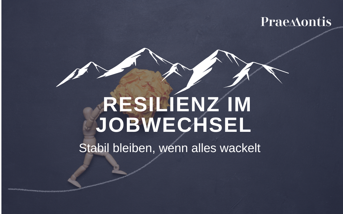 Resilienz im Jobwechsel – Stabilität im Übergang
